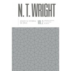 Jesus E A Vitória De Deus - Volume 2 Da Série Origens Cristãs E A Questão De Deus