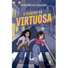 O Segredo Da Virtuosa - Uma História Sobre Fé, Virtude E O Papel Dos Influenciadores Digitais Do Autor De 