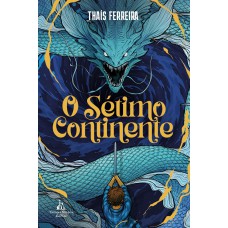 O Sétimo Continente - Uma Aventura Fantástica Repleta De Mistérios, Perigos E Monstros
