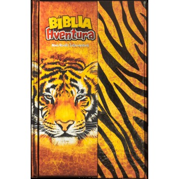 Bíblia Aventura Para Crianças, Nvi, Capa Dura Com Fechamento Em ímã, Tigre, Leitura Perfeita
