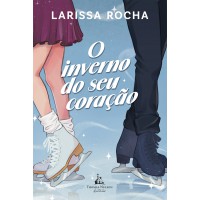 O Inverno Do Seu Coração - Um Romance De Patinação No Gelo Para Fãs De ?patinando No Amor”