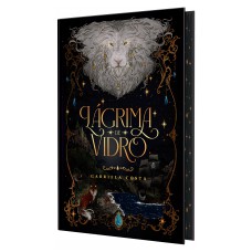 Lágrima De Vidro - Nova Edição Da Fantasia Que Conquistou Milhares De Leitores, Da Autora De 