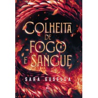 Colheita De Sangue E Fogo - Uma Fantasia Sombria Com Dragão Tirano, Romance épico E Uma Competição Mortal