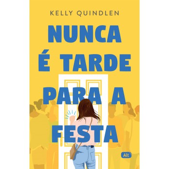 Nunca é Tarde Para A Festa