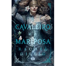 O Cavaleiro E A Mariposa