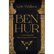 Ben-hur: Uma História Dos Tempos De Cristo