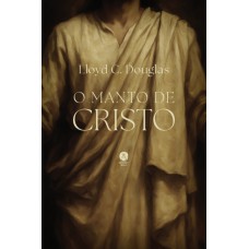 O Manto De Cristo