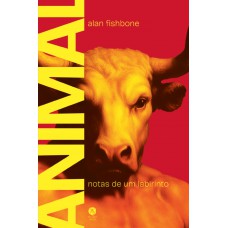 Animal: Notas De Um Labirinto