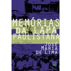 Memórias Da Lapa Paulistana
