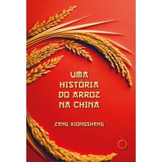 Uma História Do Arroz Na China