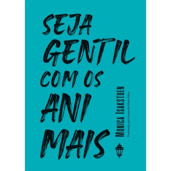 Seja Gentil Com Os Animais