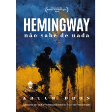 Hemingway Não Sabe De Nada
