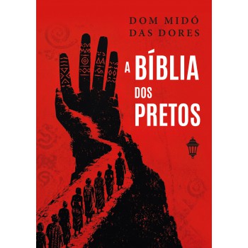 A Bíblia Dos Pretos