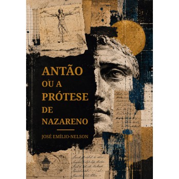 Antão Ou A Prótese De Nazareno