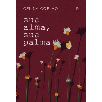 Sua Alma, Sua Palma