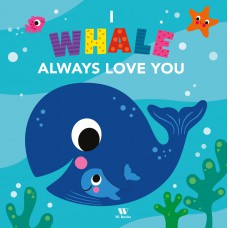 I Whale Always Love You