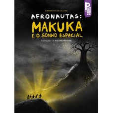 Afronautas: Makuka E O Sonho Espacial