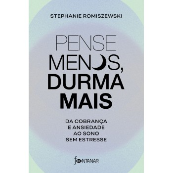 Pense Menos, Durma Mais