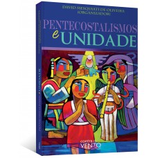 Pentecostalismos E Unidade