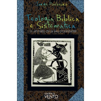 Teologia Bíblica E Sistemática