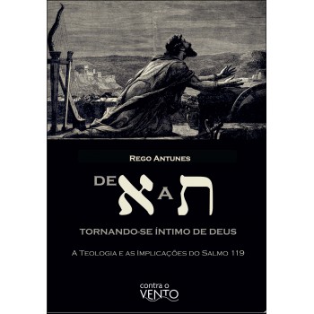 De ? A ?: Tornando-se íntimo De Deus
