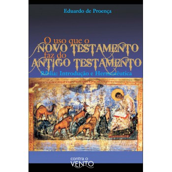 O Uso Que O Novo Testamento Faz Do Antigo Testamento