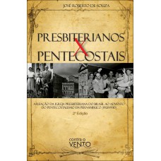 Presbiterianos X Pentecostais