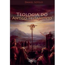Teologia Do Antigo Testamento