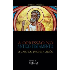 A Opressão No Antigo Testamento: O Caso Do Proeta Am-s