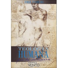 Teologia Humana: Pra Lá De Humana