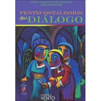 Pentecostalismos Em Diálogo