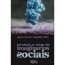 Introdução Ao Estudo Dos Imaginários Sociais