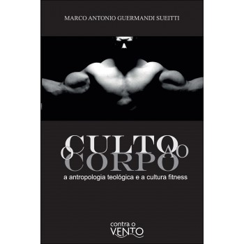 O Culto Ao Corpo