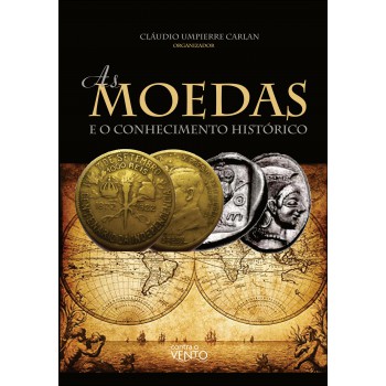 As Moedas E O Conhecimento Hist-rico