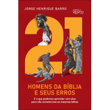 21 Homens Da Bíblia E Seus Erros