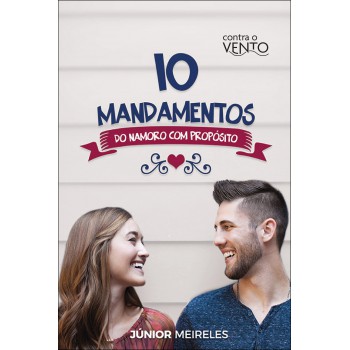 10 Mandamentos Do Namoro Com Prop-sito
