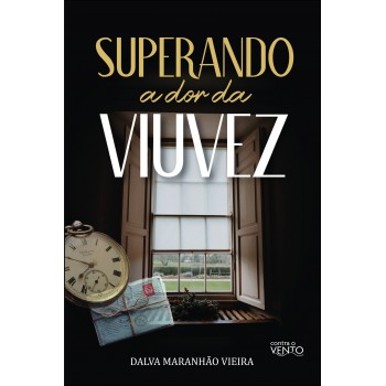 Superando A Dor Da Viuvez