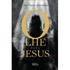 Olhe Para Jesus