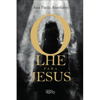 Olhe Para Jesus