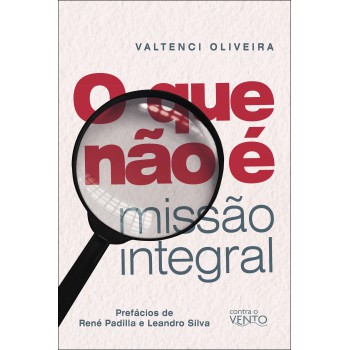 O Que Não é Missão Integral