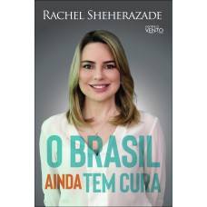 O Brasil Ainda Tem Cura