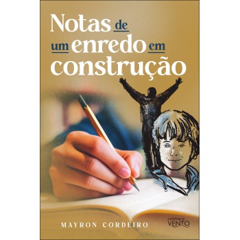 Notas De Um Enredo Em Construção