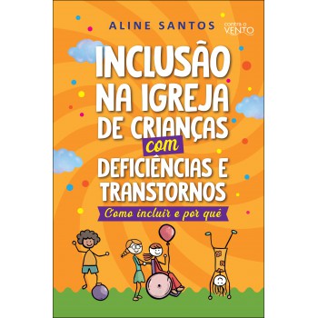 Inclusão Na Igreja De Crianças Com Deficiências