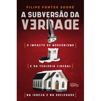 A Subversão Da Verdade