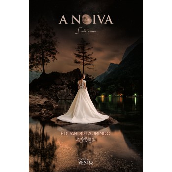 A Noiva: Initium