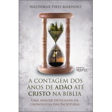 A Contagem Dos Anos De Adão Até Cristo Na Bíblia