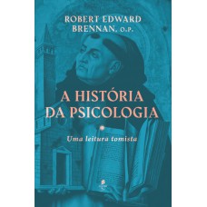 A História Da Psicologia: Uma Leitura Tomista