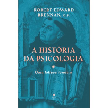 A História Da Psicologia: Uma Leitura Tomista