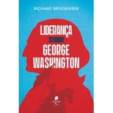 Liderança Segundo George Washington