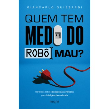 Quem Tem Medo Do Robô Mau?